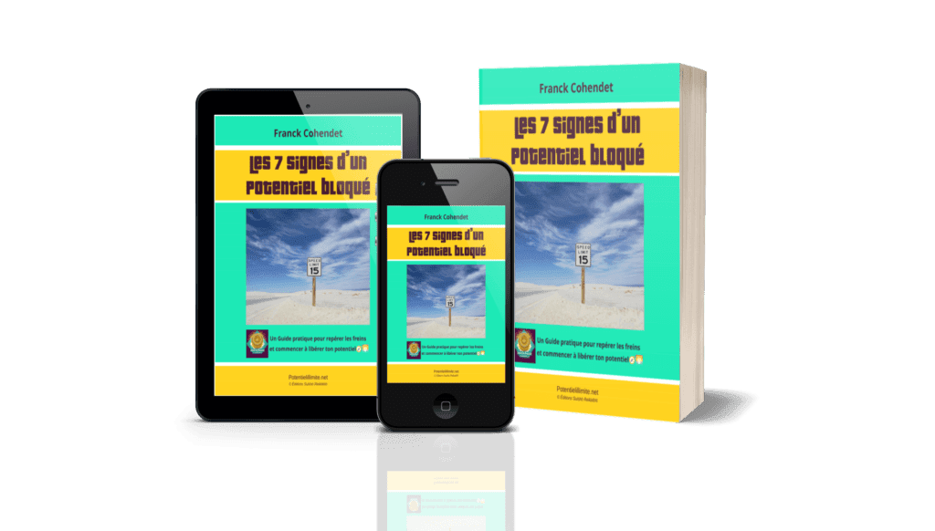 "7 Signes d'un Potentiel bloqué" de Franck Cohendet ⋅ Guide PDF Gratuit à télécharger : potentielillimite.net - En partenariat avec les Éditions Suishō Reikidō® [ suishoreikido.org ]